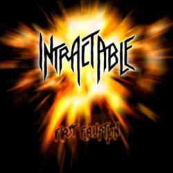 Intractable : First Erruption